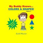 My Buddy Knows Colors & Shapes